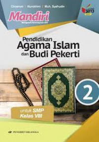 Mandiri pendidikan agama islam dan budi pekerti untuk SMP kelas VIII