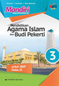 Mandiri pendidikan agama islam dan budi pekerti untuk SMP kelas IX