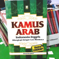 Kamus Arab Indonesia-Inggrsi; Dilengkapi dengan cara membaca