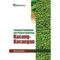 Teknologi Pengolahan dan Pangan Fungsional Kacang-kacangan