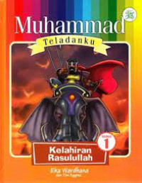 Muhammad Teladanku 1: Kelahiran Rasulullah