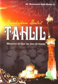 Kesahihan dalil Tahlil menurut Al-Qur'an dan Al-Hadis