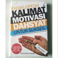 Ensiklopedia kalimat motivasi dahsyat untuk sukses