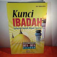 Kunci ibadah: Tuntunan ibadah sesuai syariat