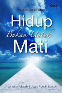 Hidup Bukan Untuk Mati