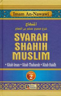 Syarah Shahih Muslim 2: Kitab iman, kitab thaharah (bersuci), dan kitab haidh.