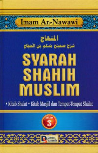 Syarah Shahih Muslim 3: Kitab solat, kitab masjid dan tempat-tempat solat.