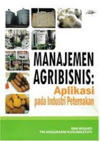 manajemen agribisnis : aplikasi pada industri peternakan