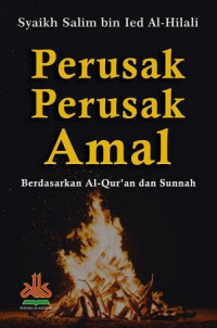 Perusak-Perusak Amal: Berdasarkan Al-Qur'an dan Sunnah