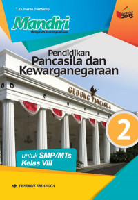 Mandiri pendidikan pancasila dan kewarganegaraan untuk SMP/MTs kelas VIII