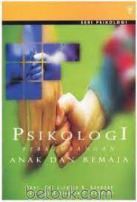 Psikologi perkembangan anak dan remaja