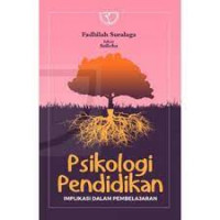 Psikologi Pendididkan : Implikasi dalam pembelajaran