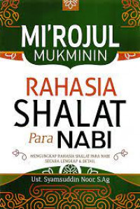 Mi’rojul mukminin : rahasia shalat para nabi