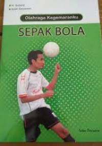 Sepak bola : Olahraga kegemaranku