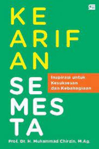 Kearifan Semesta : Inspirasi untuk kesuksesan dan kebahagian