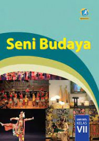 Seni Budaya Untuk SMP/MTs Kelas VII