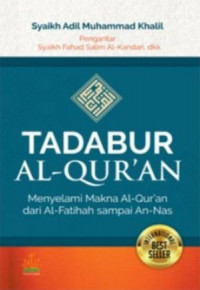 Tadabur Al-Qur'an ; Menyelami makna Al-Quran dari Al-Fatihah Sampai An-Nas