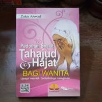 Pedoman shalat tahajud & hajat bagi wanita : Upaya meraih terkabulnya keinginan