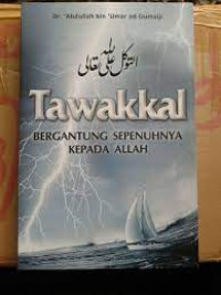 Tawakkal: Bergantung sepenuhnya kepada Allah