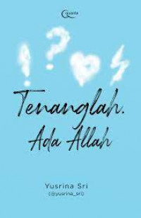 Tenanglah, ada Allah