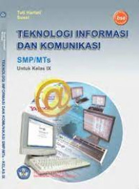 Teknologi Informasi dan Komunikasi SMP/MTs Untuk kelas IX