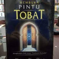 Membuka Pintu Tobat : Menghampiri Ilahi Lewat \' Taubatan Nashuha\'