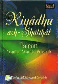 Riyadhu Ash-Shalihat ; Taman wanita-wanita salehah