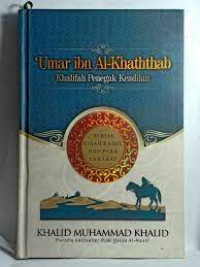 Umar Bin Khaththab : Khalifah penegak keadilan